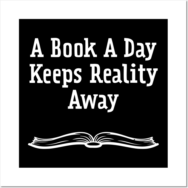 A Book A Day Keeps Reality Away Wall Art by DesiOsarii